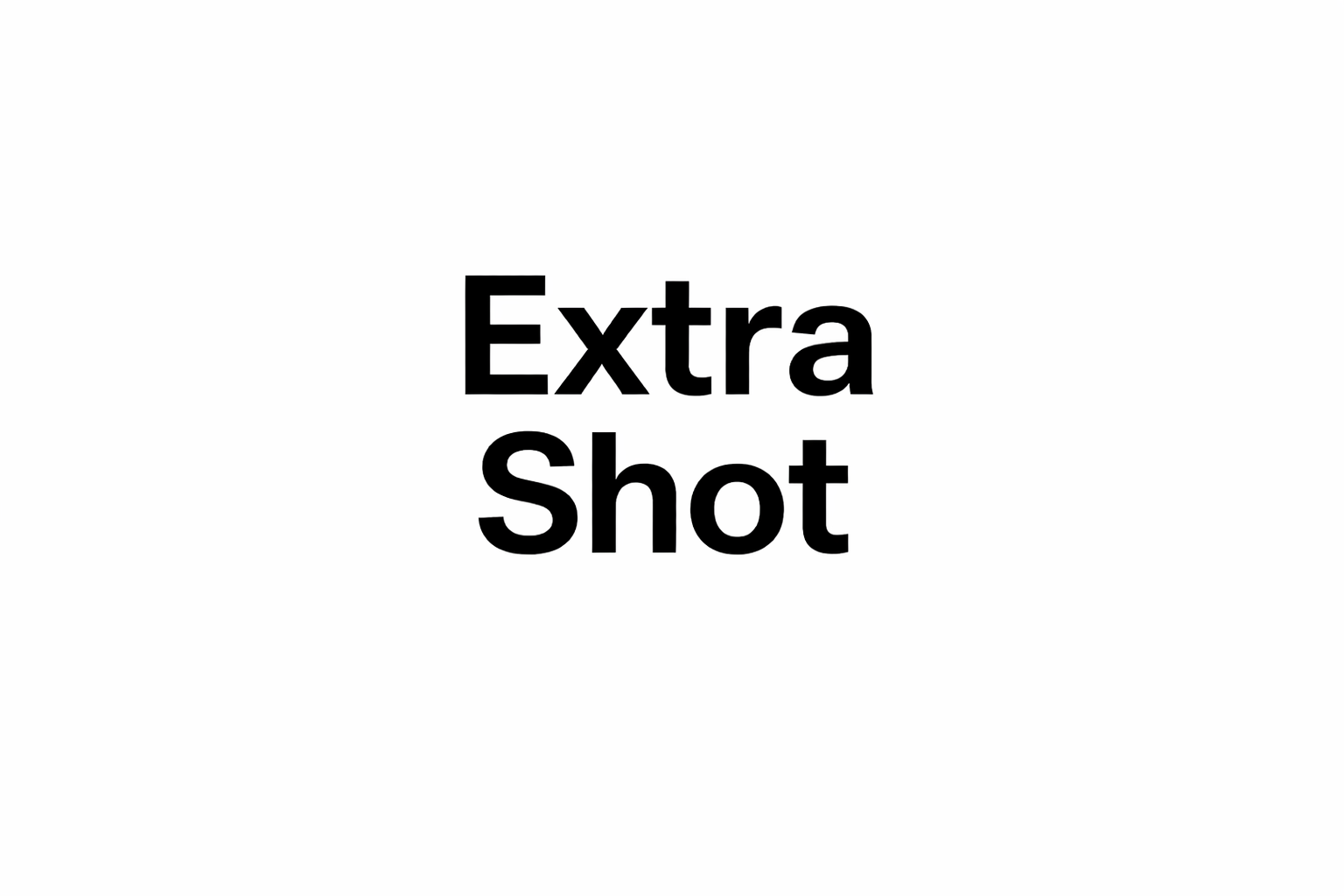 Extra Shot